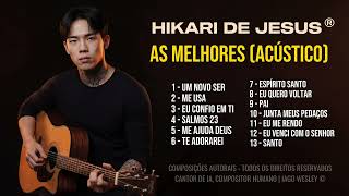 HIKARI DE JESUS - As Melhores (Acústico) | Música Gospel | Um Novo Ser | Ao Vivo | Louvores | Louvor