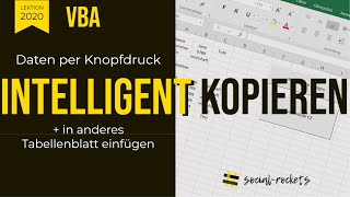 Die intelligente Tabelle! Excel Daten kopieren und einfügen per Makro - ohne Vorkenntnisse!