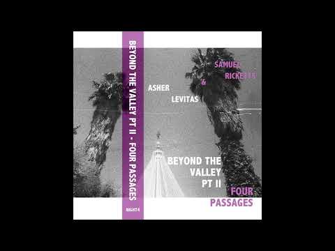 Asher Levitas - Beyond The Valley Pt. II 'Four Passages'