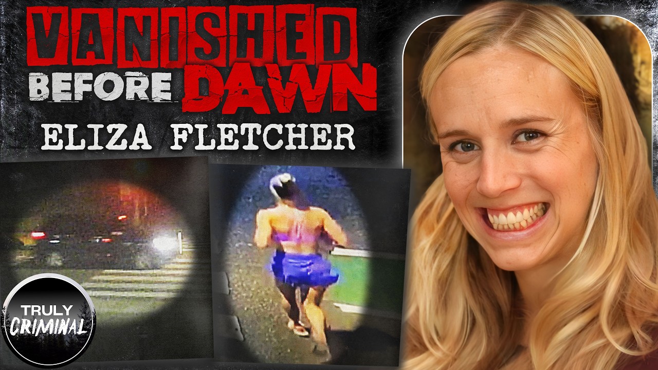 The Frightening Case Of Eliza Fletcher