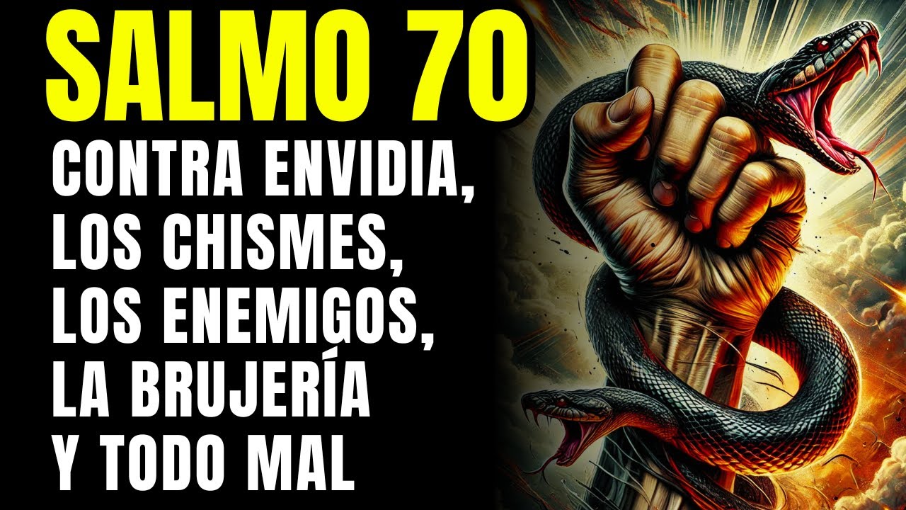 🛑 SALMO 70: EL SECRETO PARA ROMPER MAGIA, MALDICIONES Y PROTEGERTE DE LA ENVIDIA Y LOS CHISMES.
