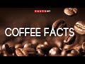 Coffee Facts You Have To Know!