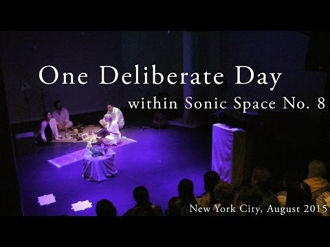 One Deliberate Day; within Sonic Space no. 8