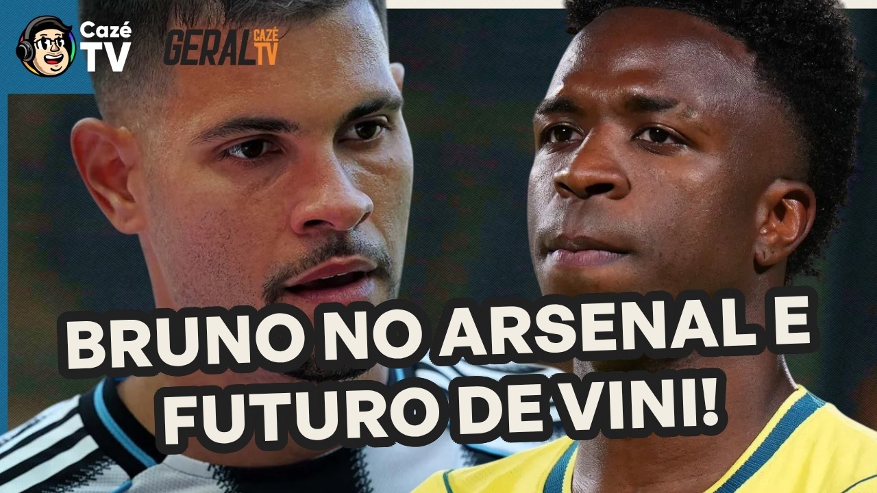 BRUNO GUIMARÃES NO ARSENAL, VINI JR, EMPATE DO CORINTHIANS, VASCO X FLUMINENSE E MAIS | GERAL CAZÉTV