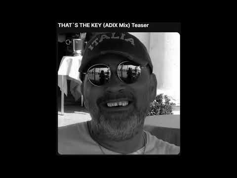 That's the key (Adix mix)