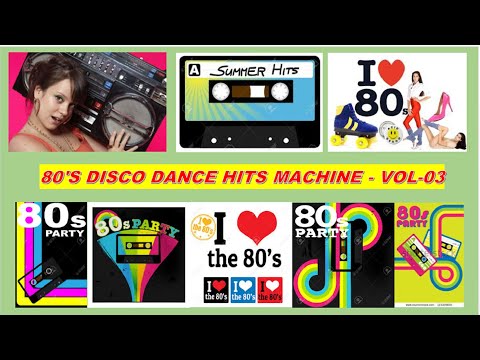 80'S Disco Dance Hits Machine || Vol.3 ||
