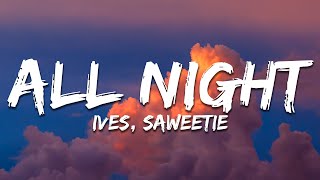 Download lagu IVE - All Night (Lyrics) ft. Saweetie mp3 Download lagu IVE - All Night (Lyrics) ft. Saweetie mp3