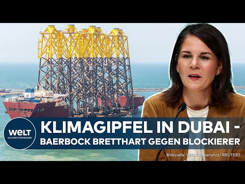 Video Thumbnail: KLIMAGIPFEL COB 28 IN DUBAI: Baerbock mahnt Blockierer ab - China udn Scheichs im Visier