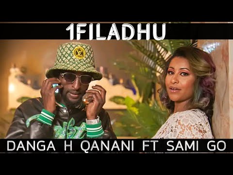 DANGA H QANANII FT SAMI GO 1FILADHU - (OFFICIAL VIDEO )