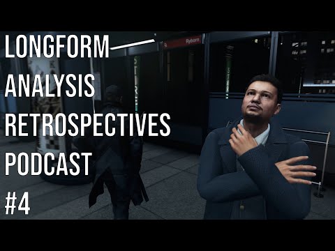 Longform Analysis & Retrospectives Podcast #4 | Feat  @PrivateSessions and @Tetramorre | LARP 4