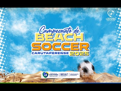 CAMPEONATO CARUTAPERESE DE BEACH SOCCER 2025 - PREFEITURA DE CARUTAPERA - 18|10|2025