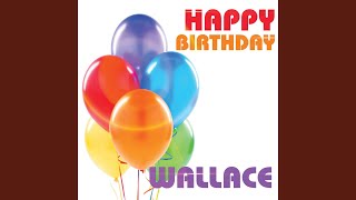 Happy Birthday Wallace