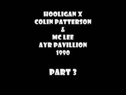 Hooligan X, Colin Patterson & MC Lee