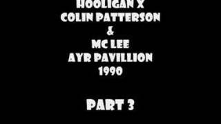 Hooligan X, Colin Patterson & MC Lee