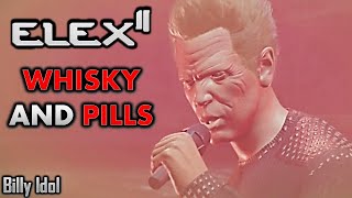 Billy Idol - Whisky And Pills | ELEX 2