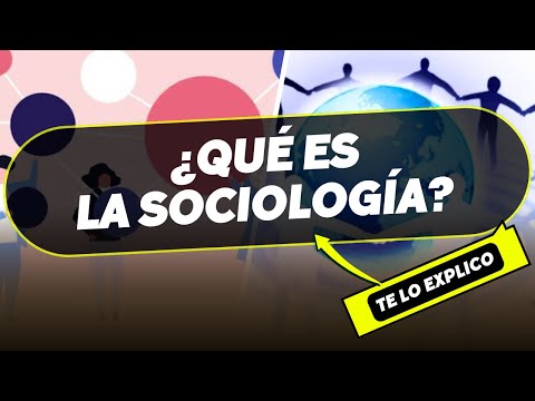 ¿Qué es la Sociología? Explicación Facil
