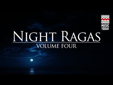Night Ragas | Volume 4 | Audio Jukebox | Classical | Vocal & Instrumental | Various Artists