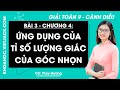 Toán lớp 9 Bài 3: Ứng dụng của tỉ số lượng giác của góc nhọn - trang 90, 91 | Cánh diều