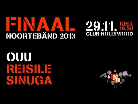 Ouu - "Reisile Sinuga" - Noortebänd 2013 finaal