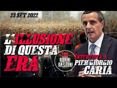 L' ILLUSIONE DI QUESTA ERA: Pier Giorgio Caria a "100 Giorni da Leoni"