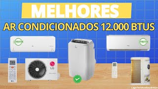 Top 5 Ar Condicionados 12.000 BTUs de 2024. Os melhores e mais econômicos.