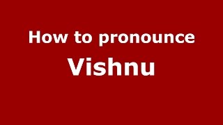How to pronounce Vishnu