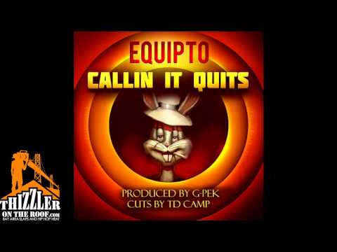 Equipto - Callin It Quits (prod. G-Pek / Cuts by TD Camp) [Thizzler.com]