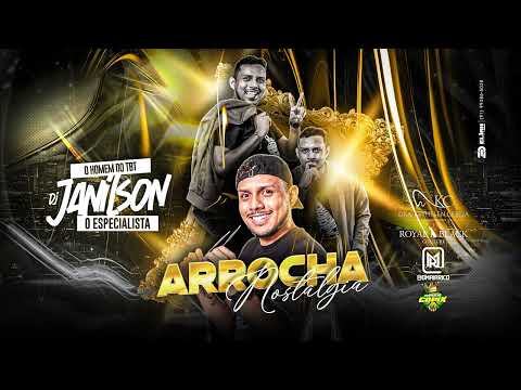 SET ( ARROCHA NOSTALGIA ) - DJ JANILSON O ESPECIALISTA