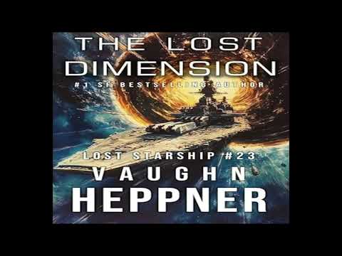 The Lost Dimension (Lost Starship Series Book 23), Vaughn Heppner - Part 2
