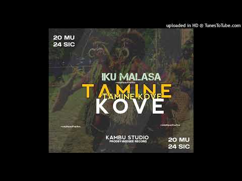 Tamine Kove(2024)-Iku Malasa(Prodby:BeeGee Bwoy@Kambu Studio)