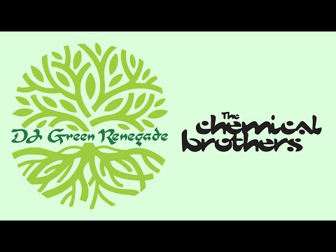 The Chemical Brothers Tracks Quick Mix by DJ Green Renegade