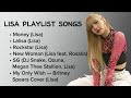 LISA BLACKPINK SONGS PLAYLIST