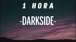 [1 HORA] NEONI - Darkside (Lyrics)
