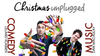 Christmas Unplugged  with Leland Klassen & Dan Macaulay