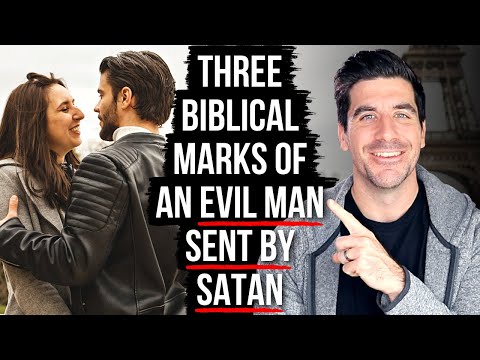 An Evil Man Sent By Satan Will Be Marked By . . .
