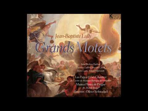 Jean-Baptiste Lully - Grands Motets [Olivier Schneebeli - Les Pages & Les Chantres de la Chapelle]