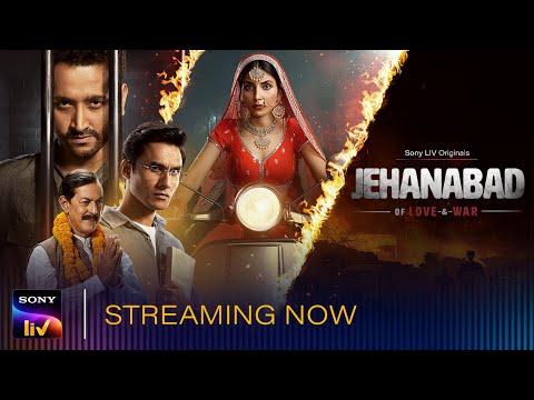 Jehanabad – Of Love & War | Ritwik, Parambrata, Rajat, Harshita | Streaming Now | Sony LIV — Jehanabad - Of Love & War