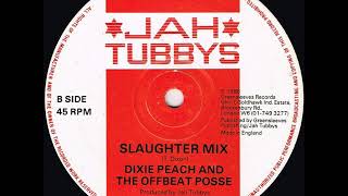 Dixie Peach - Slaughter + Slaughter Mix