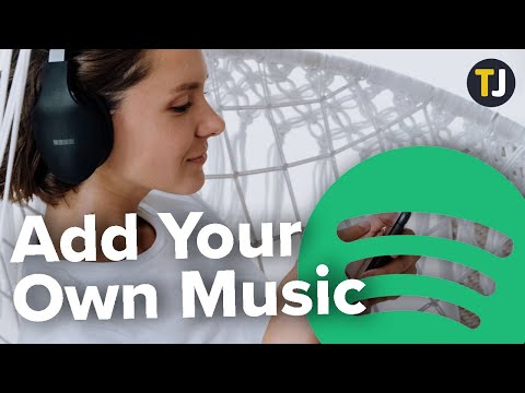 How to Add Your Own Music on Spotify