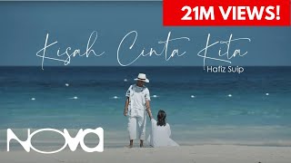 Download lagu Kisah Cinta Kita HAFIZ SUIP Music... mp3