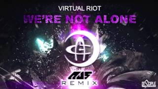 Virtual Riot - We're Not Alone (Au5 Remix)