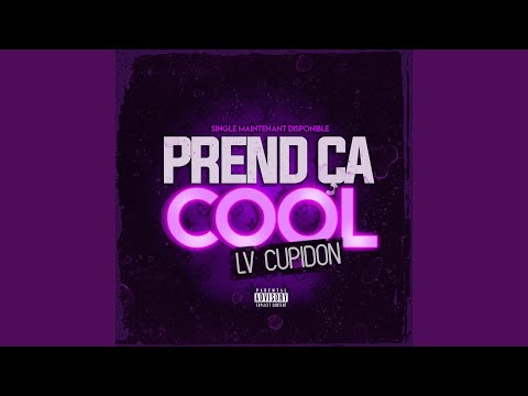 Prend ça cool