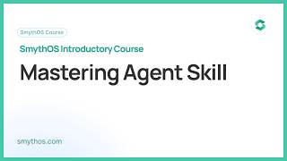 Introduction to SmythOS : Mastering Agent Skill - Part 6