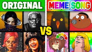 ORIGINAL SONG vs MEME VERSION