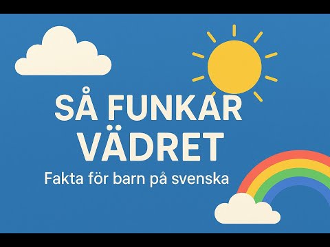 Så funkar vädret – Fakta för barn på svenska