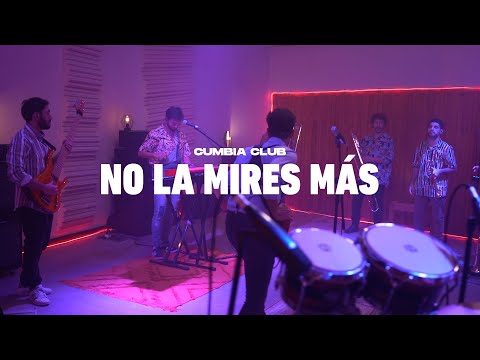 Cumbia Club - No la Mires Más