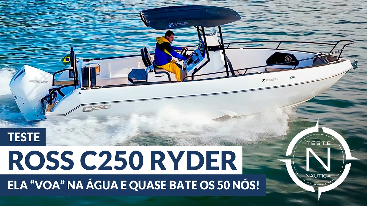 Teste Ross C250 Ryder: a lancha que voa na água e chega perto dos 50 nós | NÁUTICA