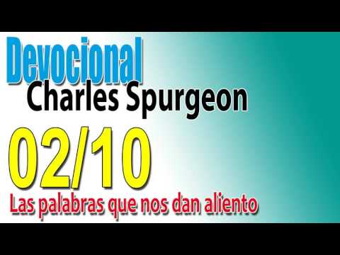 Devocional Charles Spurgeon 02/10 - Las palabras que nos dan aliento