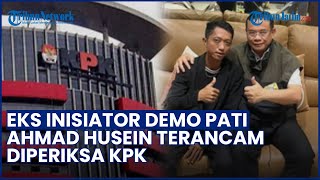 Isu Pamer Mobil seusai Damai dengan Sudewo, Ahmad Husein Eks Inisiator Demo Pati Bakal Diperiksa?