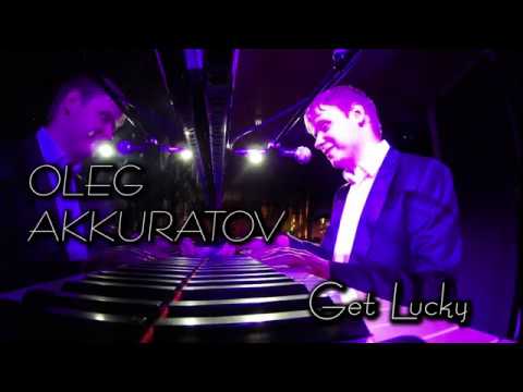 Oleg Akkuratov "Get Lucky" (Daft Punk cover)